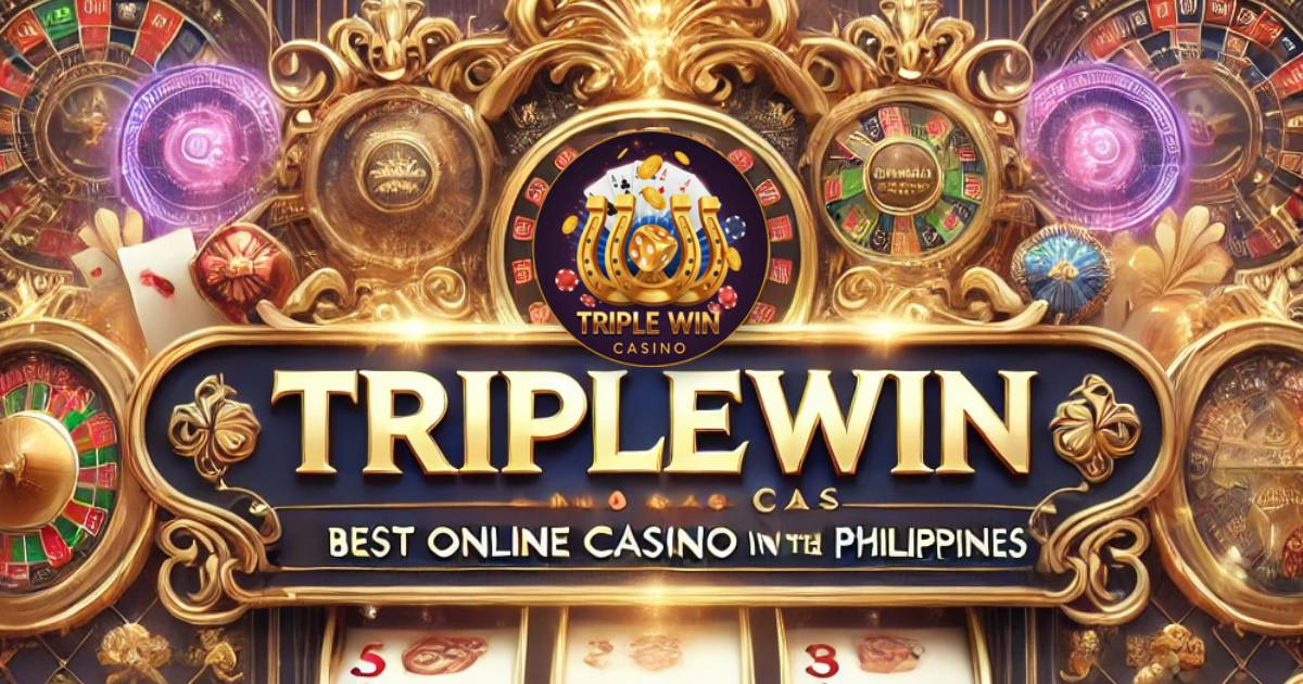 TripleWin Casino: The trusted online casino in the Philippines